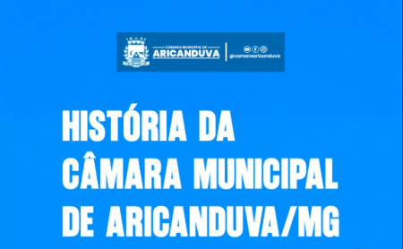 HISTÓRIA DA CÂMARA MUNICIPAL DE ARICANDUVA