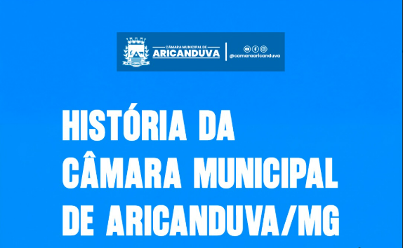 HISTÓRIA DA CÂMARA MUNICIPAL DE ARICANDUVA